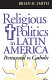 Religious politics in Latin America, Pentecostal vs. Catholic /