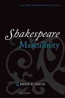 Shakespeare and masculinity /