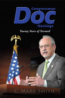 Congressman Doc Hastings : twenty years of turmoil /