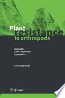 Plant resistance to arthropods : molecular and conventional approaches /