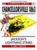 Chancellorsville 1863 : Jackson's lighting strike /