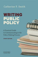 Writing public policy : a practical guide to communicating in the policy making process /