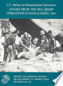 Angels from the sea : relief operations in Bangladesh, 1991.