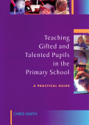 Teaching gifted and talented pupils in the primary school : a practical guide /