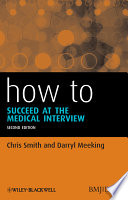 How to succeed at the medical interview /