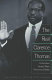 The real Clarence Thomas : confirmation veracity meets performance reality /