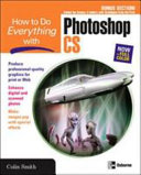 How to do everything with Photoshop CS /