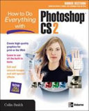 How to do everything with Photoshop CS2 /