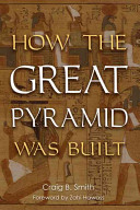 How the Great Pyramid was built /