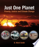 Just one planet : poverty, justice and climate change  /