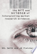 The art & science of interpreting market research evidence /