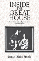 Inside the great house : planter family life in eighteenth-century Chesapeake Society /