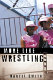 More like wrestling : a novel /
