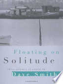 Floating on solitude : three volumes of poetry /