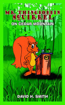 Mr. Thingbobbin Squirrel on Cedar Mountain /