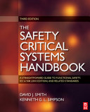 Safety critical systems handbook : a straightforward guide to functional safety, IEC 61508 (2010 edition) and related standards /