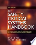 Safety critical systems handbook : a straightforward guide to functional safety: IEC 61508 (2010 edition) and related standards : including: Process IEC 61511, Machinery IEC 62061 and ISO 13849 /