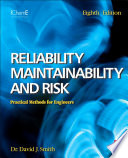 Reliability, maintainability, and risk : practical methods for engineers /