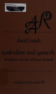 Symbolism and growth : the religious thought of Horace Bushnell /