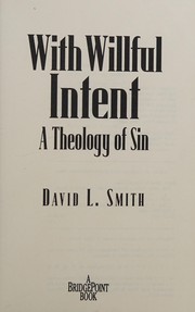 With willful intent : a theology of sin /