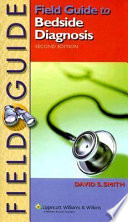 Field guide to bedside diagnosis /