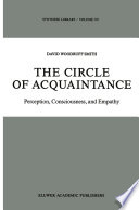 The Circle of Acquaintance : Perception, Consciousness, and Empathy /