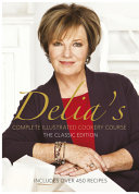 Delia Smith's complete illustrated cookery course.