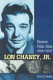 Lon Chaney, Jr. : horror film star, 1906-1973 /