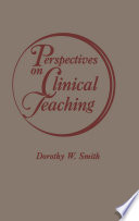 Perspectives on clinical teaching /