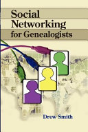 Social networking for genealogists /