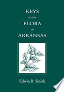 Keys to the flora of Arkansas /