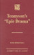 Tennyson's "epic drama" /