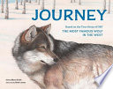 Journey : based on the true story of OR7, the most famous wolf in the West /