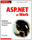 ASP.NET at work : building 10 enterprise projects /