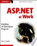 ASP.NET at work : building 10 enterprise projects /