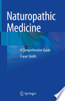 Naturopathic Medicine : A Comprehensive Guide /