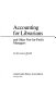 Accounting for librarians and other not-for-profit managers /