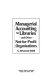 Managerial accounting for libraries and other not-for-profit organizations /