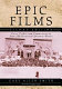 Epic films : casts, credits and commentary on over 350 historical spectacle movies /