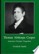 Thomas Abthorpe Cooper : America's premier tragedian /