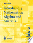 Introductory Mathematics: Algebra and Analysis /