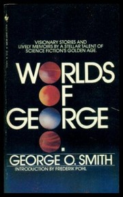 The Worlds of George O. /