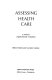 Assessing health care : a study in organisational evaluation /