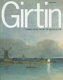 Thomas Girtin : the art of watercolour /
