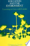 Education and the environment : learning to live with limits /