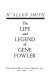 The life and legend of Gene Fowler /