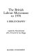 The British labour movement to 1970 : a bibliography /