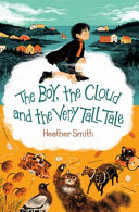 The boy, the cloud and the very tall tale /