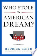 Who stole the American dream? /