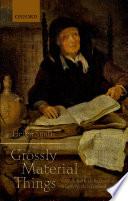 'Grossly material things' : women and book production in early modern England /